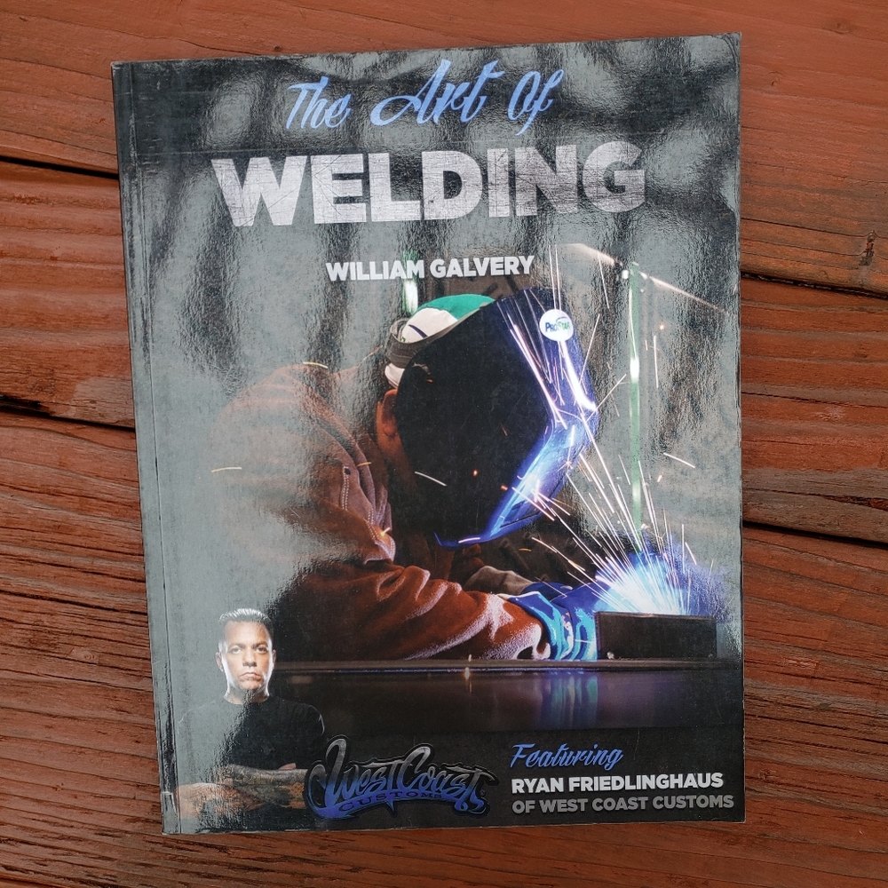 The Art Of Welding Textbook By William L. Galvery, JR